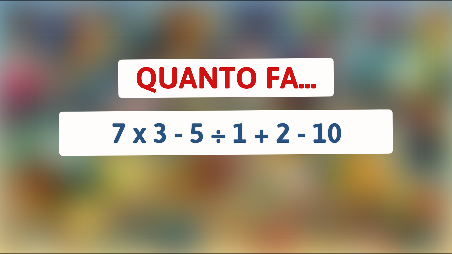 Solo i veri geni riescono a risolvere questo rompicapo matematico: scopri se sei tra loro!"